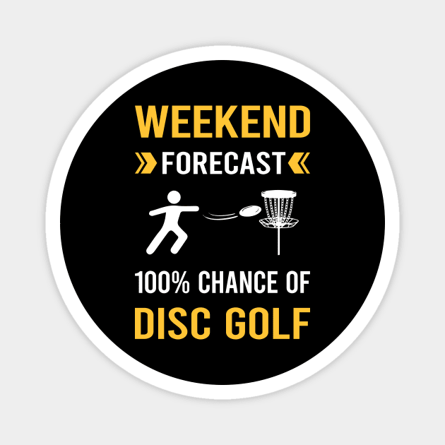 Weekend Forecast Disc Golf Magnet by Good Day